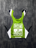 Drive Safely I Love My Mum l HI-VIS Yellow l Inverted