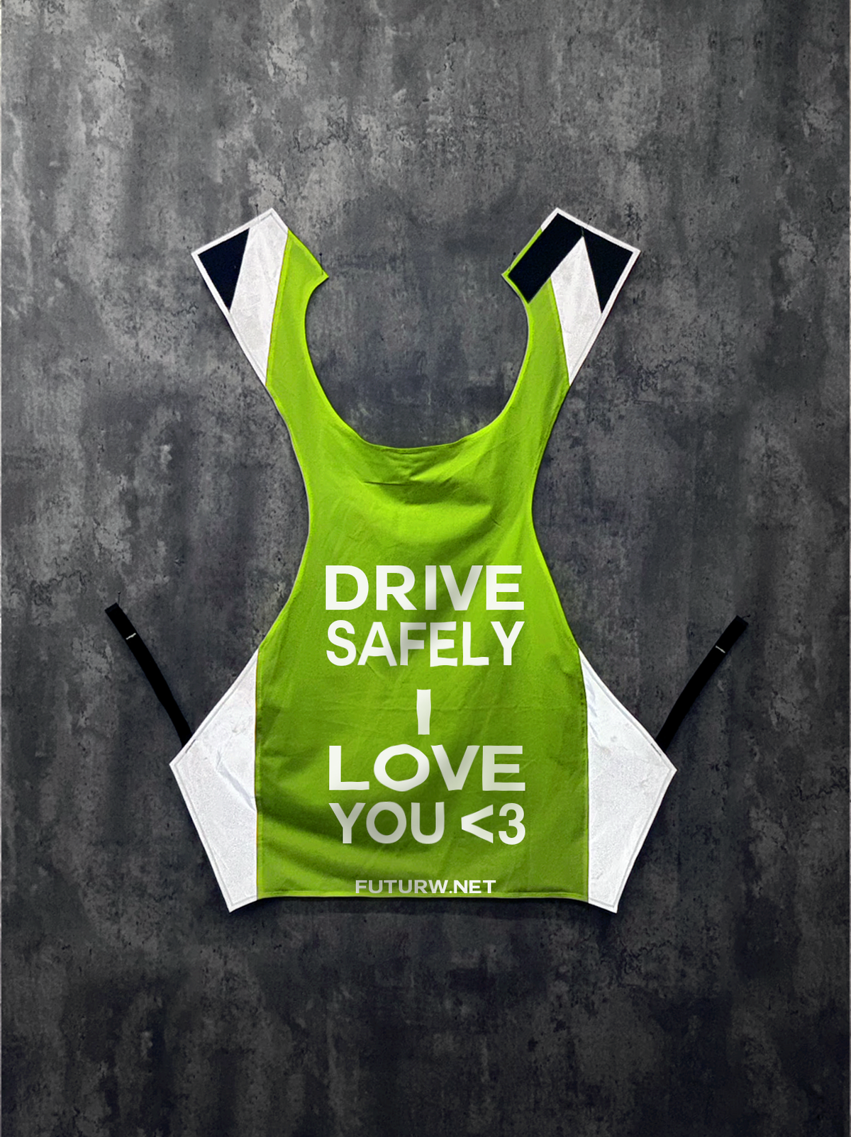 Drive Safely I Love You l HI-VIS Yellow