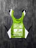 Drive Safely I Love You l HI-VIS Yellow l Inverted