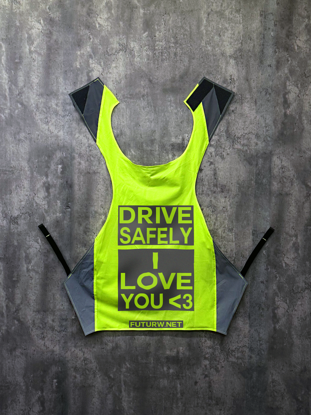 Drive Safely I Love You l HI-VIS Yellow l Inverted