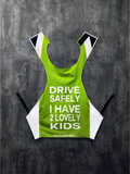 Drive Safely I Have 2 Lovely Kids l HI-VIS Yellow